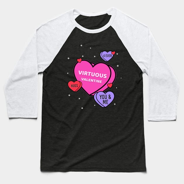 Virtuous Valentine, Valentine's Day, Love Hearts, Doctors Valentine, Nurses Valentine Baseball T-Shirt by Style Conscious